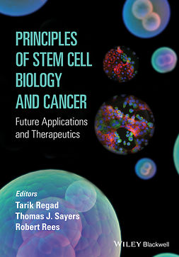 Rees, Robert - Principles of Stem Cell Biology and Cancer: Future Applications and Therapeutics, e-bok