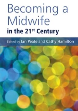 Peate, Ian - Becoming a Midwife in the 21st Century, ebook