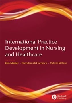 Manley, Kim - International Practice Development in Nursing and Healthcare, ebook