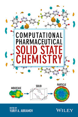 Abramov, Yuriy A. - Computational Pharmaceutical Solid State Chemistry, e-bok