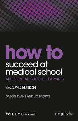 Brown, Jo - How to Succeed at Medical School: An Essential Guide to Learning, e-kirja