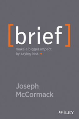 McCormack, Joseph - Brief: Make a Bigger Impact by Saying Less, ebook