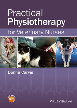 Carver, Donna - Practical Physiotherapy for Veterinary Nurses, ebook