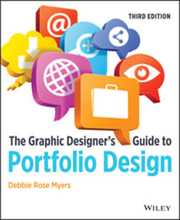 Myers, Debbie Rose - The Graphic Designer's Guide to Portfolio Design, e-kirja