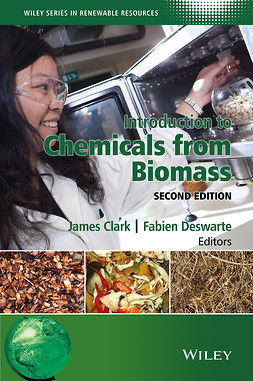 Clark, James H. - Introduction to Chemicals from Biomass, e-bok