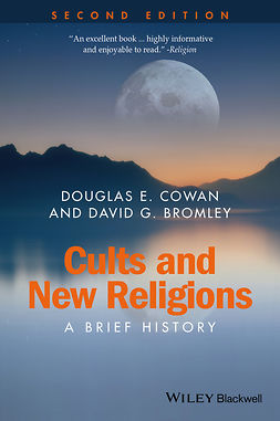 Bromley, David G. - Cults and New Religions: A Brief History, ebook