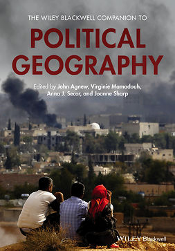 Agnew, John A. - The Wiley Blackwell Companion to Political Geography, e-kirja