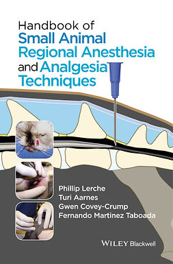 Aarnes, Turi - Handbook of Small Animal Regional Anesthesia and Analgesia Techniques, ebook