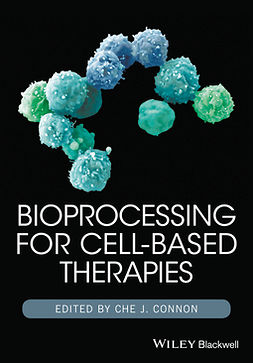 Connon, Che J. - Bioprocessing for Cell-Based Therapies, e-bok