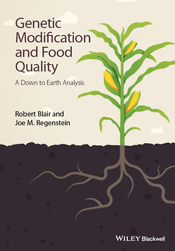 Blair, Robert - Genetic Modification and Food Quality: A Down to Earth Analysis, ebook