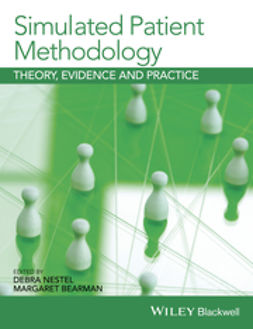 Bearman, Margaret - Simulated Patient Methodology: Theory, Evidence and Practice, ebook