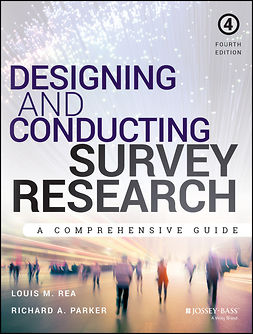 Parker, Richard A. - Designing and Conducting Survey Research: A Comprehensive Guide, e-bok