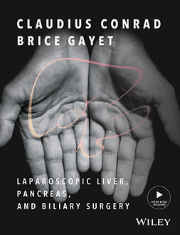 Conrad, Claudius - Laparoscopic Liver, Pancreas, and Biliary Surgery, Enhanced Edition: Textbook and Illustrated Video Atlas, ebook
