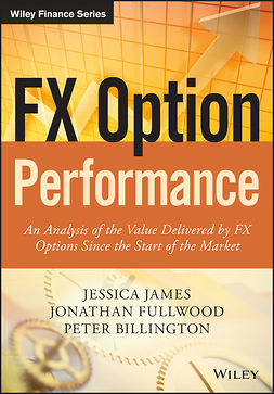 Billington, Peter - FX Option Performance: An Analysis of the Value Delivered by FX Options since the Start of the Market, ebook