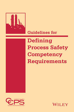  - Guidelines for Defining Process Safety Competency Requirements, ebook