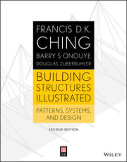 Onouye, Barry S. - Building Structures Illustrated: Patterns, Systems, and Design, ebook