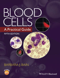 Bain, Barbara J. - Blood Cells: A Practical Guide, ebook
