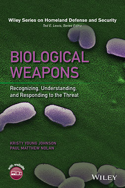 Johnson, Kristy Young - Biological Weapons: Recognizing, Understanding, and Responding to the Threat, ebook