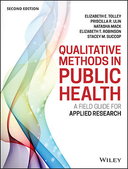 Tolley, Elizabeth E. - Qualitative Methods in Public Health: A Field Guide for Applied Research, e-bok