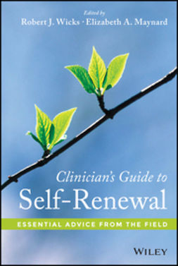 Wicks, Robert J. - Clinician's Guide to Self-Renewal: Essential Advice from the Field, ebook