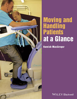 MacGregor, Hamish - Moving and Handling Patients at a Glance, e-kirja
