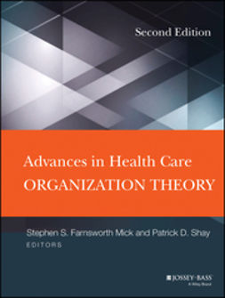 Mick, Stephen S. - Advances in Health Care Organization Theory, ebook