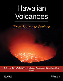 Carey, Rebecca - Hawaiian Volcanoes: From Source to Surface, e-kirja