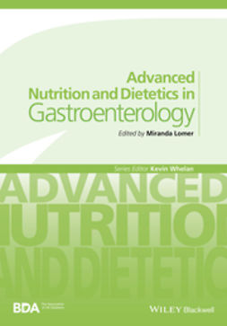 Lomer, Miranda - Advanced Nutrition and Dietetics in Gastroenterology, ebook