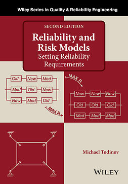 Todinov, Michael - Reliability and Risk Models: Setting Reliability Requirements, ebook