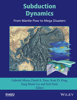 King, Scott D. - Subduction Dynamics: From Mantle Flow to Mega Disasters, e-bok