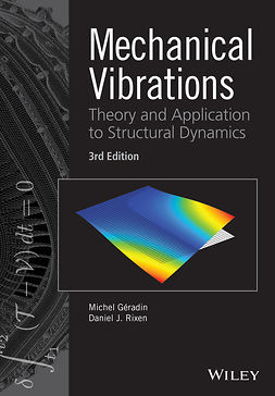 Geradin, Michel - Mechanical Vibrations: Theory and Application to Structural Dynamics, ebook