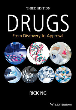 Ng, Rick - Drugs: From Discovery to Approval, e-kirja