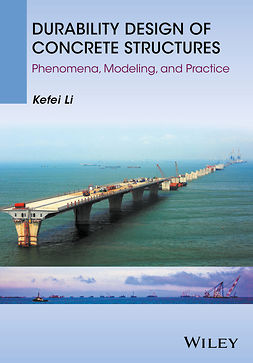 Li, Kefei - Durability Design of Concrete Structures: Phenomena, Modeling, and Practice, e-bok