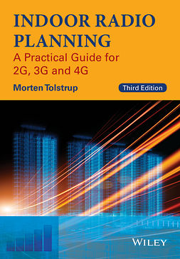 Tolstrup, Morten - Indoor Radio Planning: A Practical Guide for 2G, 3G and 4G, ebook