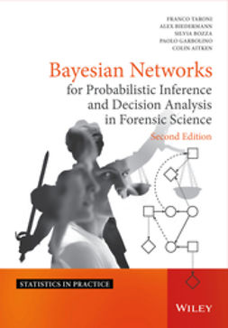 Taroni, Franco - Bayesian Networks for Probabilistic Inference and Decision Analysis in Forensic Science, ebook