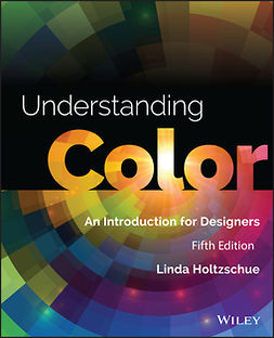 Holtzschue, Linda - Understanding Color: An Introduction for Designers, ebook