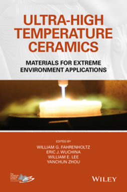 Fahrenholtz, William G. - Ultra-High Temperature Ceramics: Materials for Extreme Environment Applications, ebook