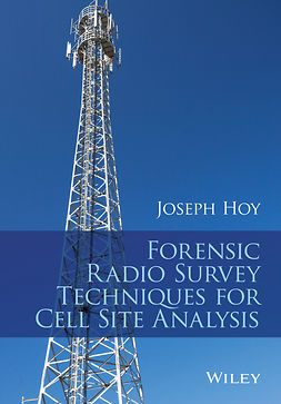 Hoy, Joseph - Forensic Radio Survey Techniques for Cell Site Analysis, e-kirja