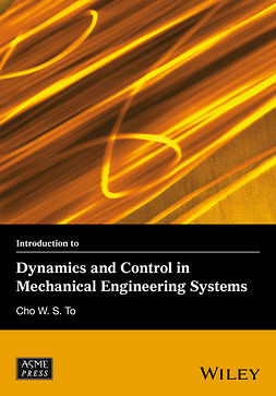 To, Cho W. S. - Introduction to Dynamics and Control in Mechanical Engineering Systems, ebook