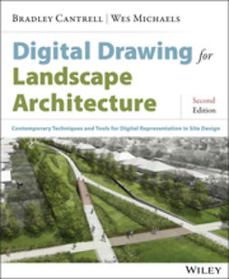 Cantrell, Bradley - Digital Drawing for Landscape Architecture: Contemporary Techniques and Tools for Digital Representation in Site Design, e-bok