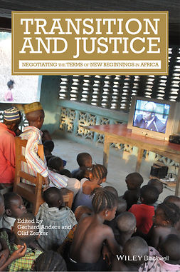 Anders, Gerhard - Transition and Justice: Negotiating the Terms of New Beginnings in Africa, ebook
