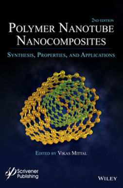 Mittal, Vikas - Polymer Nanotubes Nanocomposites: Synthesis, Properties and Applications, ebook