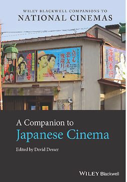 Desser, David - A Companion to Japanese Cinema, ebook