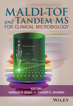 Gharbia, Saheer E. - MALDI-TOF and Tandem MS for Clinical Microbiology, ebook