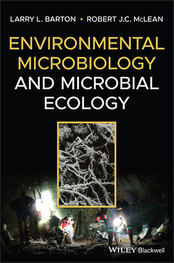 Barton, Larry L. - Environmental Microbiology and Microbial Ecology, ebook