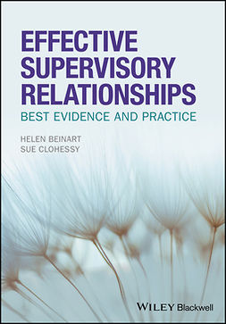 Beinart, Helen - Effective Supervisory Relationships: Best Evidence and Practice, ebook