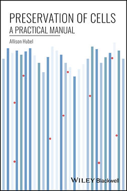 Hubel, Allison - Preservation of Cells: A Practical Manual, e-bok
