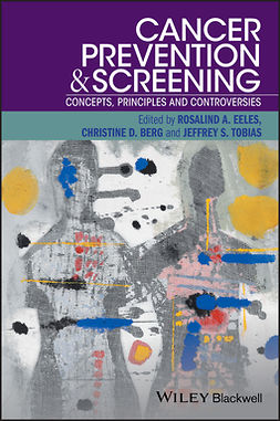 Berg, Christine D. - Cancer Prevention and Screening: Concepts, Principles and Controversies, ebook