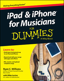 Levine, Mike - iPad and iPhone For Musicians For Dummies, ebook