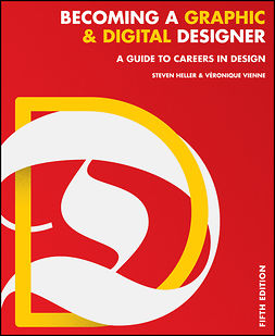 Heller, Steven - Becoming a Graphic and Digital Designer: A Guide to Careers in Design, e-kirja